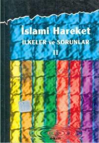 İslami Hareket - İlkeler ve Sorunlar 2