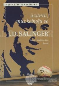 Üzüntü, Muz Kabuğu ve J.D. Salinger %20 indirimli Kenneth Slawenski