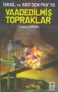İsrail ve ABD'den PKK'ya Vaadedilmiş Topraklar