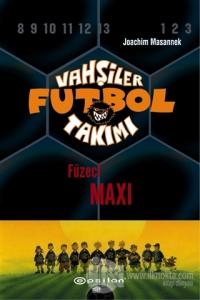 Vahşiler Futbol Takımı 7 - Füzeci Maxi (Ciltli) %25 indirimli Joachim 