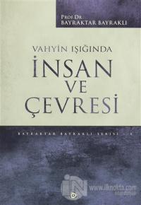 Vahyin Işığında İnsan ve Çevresi