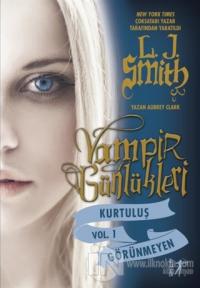 Vampir Günlükleri Kurtuluş Vol.1: Görünmeyen %20 indirimli L. J. Smith