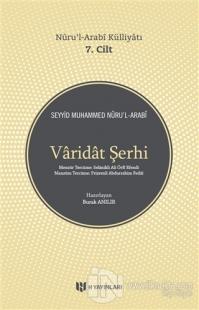 Varidat Şerhi - Nuru'l-Arabi Külliyatı 7. Cilt