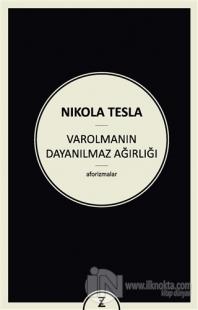 Varolmanın Dayanılmaz Ağırlığı