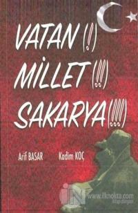 Vatan(!) Millet (!!) Sakarya (!!!)