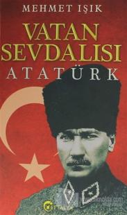Vatan Sevdalısı Atatürk