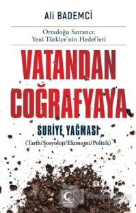 Vatandan Coğrafyaya - Suriye Yağması