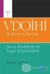 VDOİHİ Bağımlı Olasılık Soru Problem ve İspat Çözümleri - Cilt 1