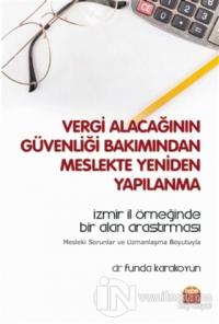 Vergi Alacağının Güvenliği Bakımından Meslekte Yeniden Yapılanma
