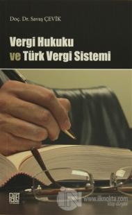 Vergi Hukuku ve Türk Vergi Sistemi %25 indirimli Savaş Çevik