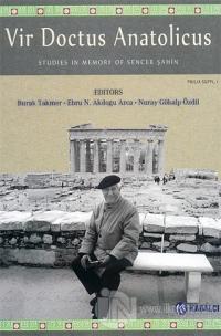 Vir Doctus Anatolicus / Studies in Memory of Sencer Şahin (Ciltli)