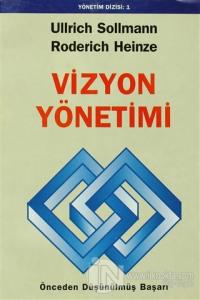 Vizyon Yönetimi Önceden Düşünülmüş Başarı