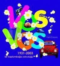 Vosvos: Bir Kaplumbağa Yolculuğu (1931-2003)