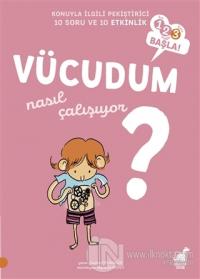 Vücudum Nasıl Çalışıyor?