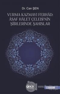 Vurma Kazmayı Ferhad: Asaf Halet Çelebi'nin Şiirlerinde Şahıslar