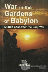 War in the Gardens of Babylon