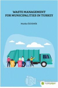 Waste Management For Municipalities In Turkey