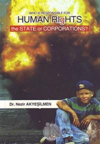Who Is Responsible For Human Rıghts The State Or Corporations?