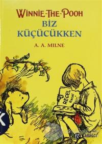 Winnie The Pooh Biz Küçükken (Ciltli)