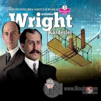 Wright Kardeşler - Dünyayı Değiştiren Muhteşem İnsanlar