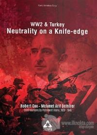 Ww2 and Turkey Neutrality On A Knife - Edge