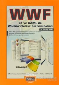 WWF C# ve XAML ile Windows Workflow Foundation