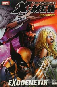 X-Men Astonishing Cilt 6: Exogenetik