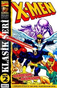 X-Men / Sayı: 2 Klasik Seri Kardeşim.. Düşmanım