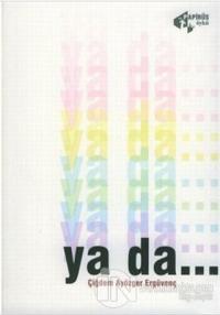 Ya Da...