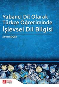 Yabancı Dil Olarak Türkçe Öğretiminde İşlevsel Dil Bilgisi