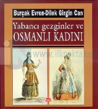 Yabancı Gezginler ve Osmanlı Kadını