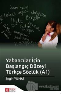 Yabancılar İçin Başlangıç Düzeyi Türkçe Sözlük (A1)