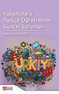 Yabancılara Türkçe Öğretiminin Güncel Sorunları