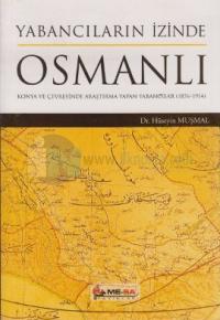 Yabancıların İzinde Osmanlı Hüseyin Muşmal