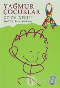 Yağmur Çocuklar : Otizm Nedir?