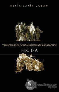 Yahudilerden Sonra Hristiyanlardan Önce Hz. İsa