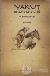 Yakut Destan Geleneği ve Er Sogotoh