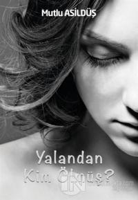 Yalandan Kim Ölmüş