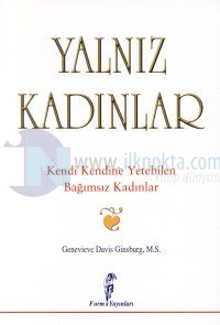 Yalnız Kadınlar - Kendi Kendine Yetebilen Bağımsız Kadınlar