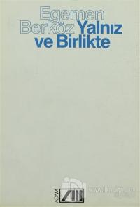 Yalnız ve Birlikte