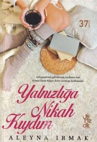 Yalnızlığa Nikah Kıydım