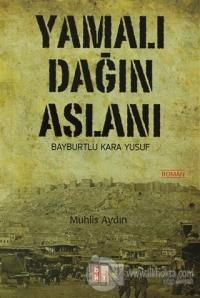 Yamalı Dağın Aslanı Bayburtlu Kara Yusuf