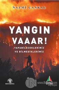 Yangın Vaaar!