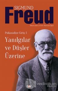 Yanılgılar ve Düşler Üzerine %25 indirimli Sigmund Freud