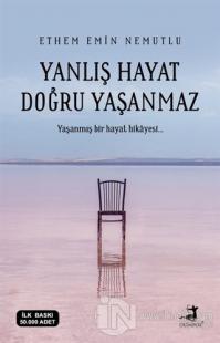 Yanlış Hayat Doğru Yaşanmaz