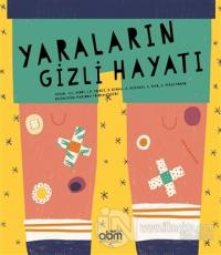 Yaraların Gizli Hayatı