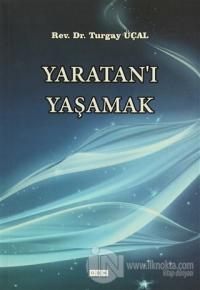 Yaratan'ı Yaşamak