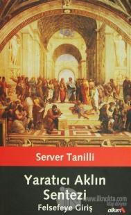Yaratıcı Aklın Sentezi / Felsefeye Giriş