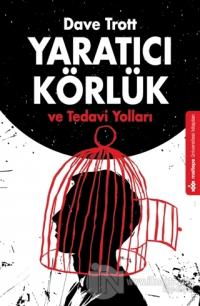 Yaratıcı Körlük ve Tedavi Yolları