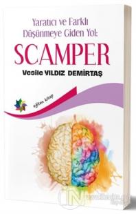 Yaratıcı ve Farklı Düşünmeye Giden Yol: Scamper